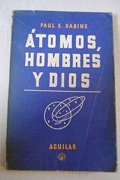 portada Atomos, hombres y Dios