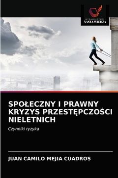 portada Spoleczny I Prawny Kryzys PrzestĘpczoŚci Nieletnich (en Polaco)