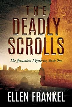 portada The Deadly Scrolls (1) (The Jerusalem Mysteries) (en Inglés)