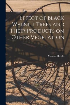 portada Effect of Black Walnut Trees and Their Products on Other Vegetation; 347
