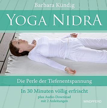 portada Yoga Nidra: Die Perle der Tiefenentspannung? In 30 Minuten Völlig Erfrischt? Plus Audio-Download mit 2 Anleitungen (en Alemán)