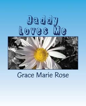 portada Daddy Loves Me: A book for my children about their bipolar Daddy.