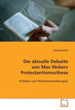 portada Die aktuelle Debatte von Max Webers Protestantismusthese: Kritiken und Weiterentwicklungen