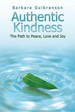 portada Authentic Kindness: The Path to Peace, Love and Joy