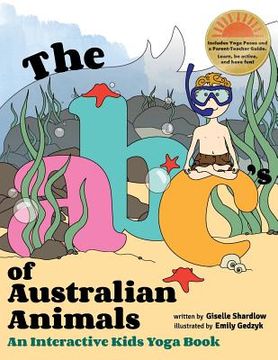 portada The ABC's of Australian Animals: An Interactive Kids Yoga Book (en Inglés)