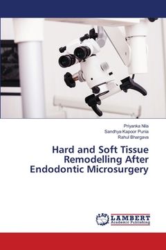 portada Hard and Soft Tissue Remodelling After Endodontic Microsurgery (en Inglés)