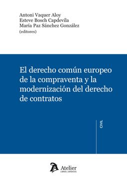 portada El Derecho Común Europeo de la Compraventa y la Modernización del Derecho de Contratos. (in Spanish)