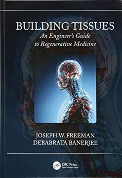 portada Building Tissues: An Engineer's Guide to Regenerative Medicine (Biomedical Engineering) (en Inglés)