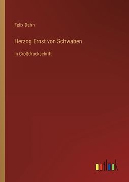 portada Herzog Ernst von Schwaben: in Großdruckschrift (en Alemán)