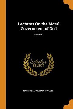 portada Lectures on the Moral Government of God; Volume 2 