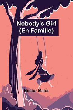 portada Nobody's Girl; (En Famille) (en Inglés)