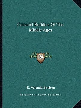 portada celestial builders of the middle ages (en Inglés)
