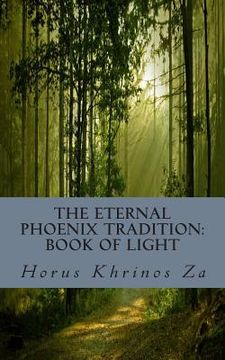 portada The Eternal Phoenix Tradition: Book of Light: Book of Light (en Inglés)