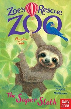 portada Zoe's Rescue Zoo: The Super Sloth (Paperback) (en Inglés)