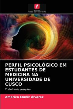 portada Perfil Psicológico em Estudantes de Medicina na Universidade de Cusco: Trabalho de Pesquisa (in Portuguese)