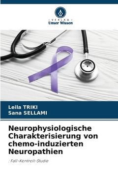 portada Neurophysiologische Charakterisierung von chemo-induzierten Neuropathien (en Alemán)