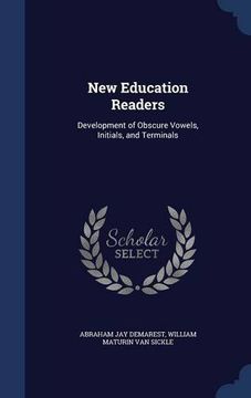portada New Education Readers: Development of Obscure Vowels, Initials, and Terminals