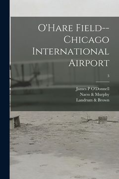 portada O'Hare Field--Chicago International Airport; 3 (in English)
