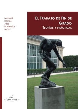 portada El trabajo de fin de grado: Teorías y prácticas (Spanish Edition)