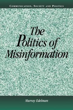 portada The Politics of Misinformation Paperback (Communication, Society and Politics) (in English)