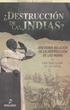 portada Destrucción de las Indias: "Brevísima Relación de la Destrucción de las Indias" de Fray Bartolomé de las Casas: 29 (Tábano) (in Spanish)