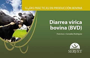 portada Guías Prácticas en Producción Bovina. Diarrea Vírica Bovina (Bvd) - Libros de Veterinaria - Editorial Servet: 8 (in Spanish)