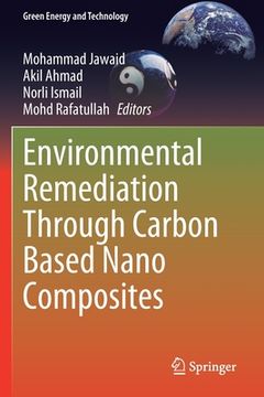 portada Environmental Remediation Through Carbon Based Nano Composites