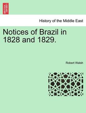 portada notices of brazil in 1828 and 1829. (en Inglés)