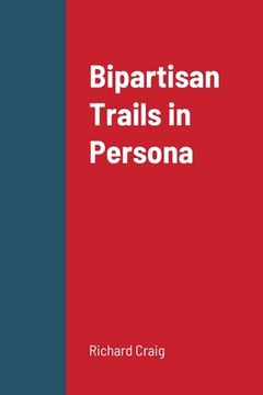 portada Bipartisan Trails in Persona (in English)
