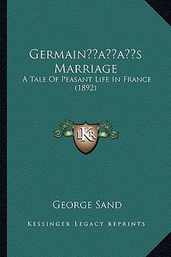 portada germainacentsa -a centss marriage: a tale of peasant life in france (1892) (in English)