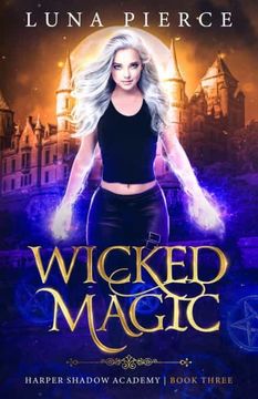 portada Wicked Magic: Harper Shadow Academy (Book Three) (en Inglés)