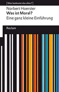 portada Was ist Moral? Eine Ganz Kleine Einführung: (Reclams Universal-Bibliothek) (in German)
