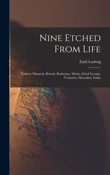 portada Nine Etched From Life: Nansen, Masaryk, Briand, Rathenau, Motta, Lloyd George, Venizelos, Mussolini, Stalin (in English)
