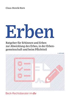 portada Erben: Ratgeber für Erbinnen und Erben zur Abwicklung des Erbes, in der Erbengemeinschaft und Beim Pflichtteil (Beck-Rechtsberater im Dtv) (en Alemán)