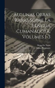 portada Algunas Obras Raras Sobre la Lengua Cumanagota, Volumes 1-3