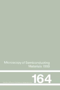 portada microscopy of semiconducting materials: 1999 proceedings of the institute of physics conference held 22-25 march 1999, university of oxford, uk (en Inglés)