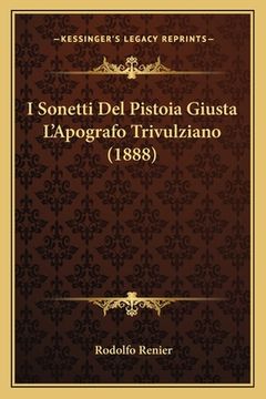 portada I Sonetti Del Pistoia Giusta L'Apografo Trivulziano (1888) (en Italiano)