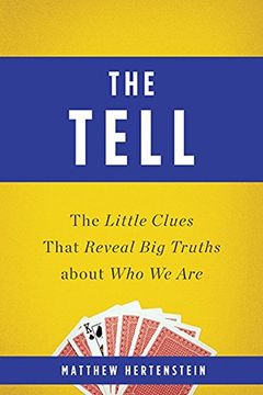 portada The Tell: The Little Clues That Reveal big Truths About who we are 