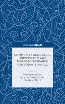 portada Community Resilience, Universities and Engaged Research for Today's World (in English)