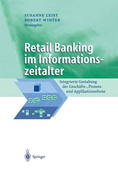 portada Retail Banking im Informationszeitalter: Integrierte Gestaltung der Geschäfts-, Prozess- und Applikationsebene (in German)
