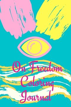 portada On Freedom Coloring Journal (en Inglés)