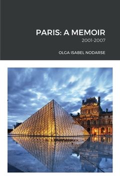 portada Paris: A Memoir: 2001-2007 (in English)