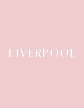 portada Liverpool: A Decorative Book │ Perfect for Stacking on Coffee Tables & Bookshelves │ Customized Interior Design & Hom (en Inglés)