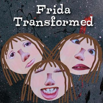 portada Frida Transformed (en Inglés)