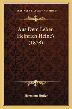 portada Aus Dem Leben Heinrich Heine's (1878) (in German)