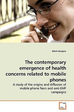 portada the contemporary emergence of health concerns related to mobile phones