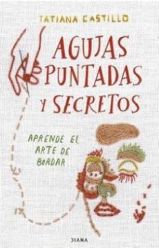 portada Agujas Puntadas y Secretos Aprende el Arte de Bordar (in Spanish)