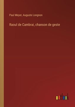 portada Raoul de Cambrai, chanson de geste (en Francés)