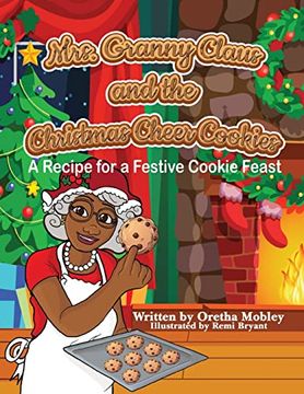 portada Mrs. Granny Claus and the Christmas Cheer Cookies: A Recipe for a Festive Cookie Feast (en Inglés)