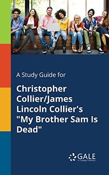 portada A Study Guide for Christopher Collier/James Lincoln Collier's "My Brother Sam Is Dead"